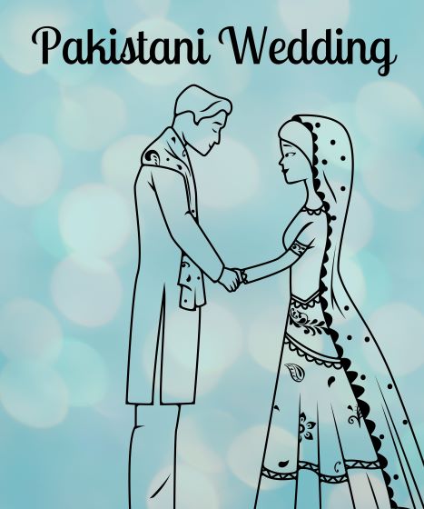 Pakistani Wedding Traditions- Bride & Groom
